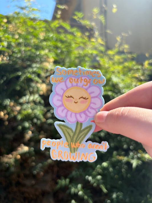 "Outgrow" Flower Sticker